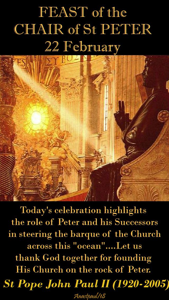 feast of the chair of st peter - 22 feb 2018 - today's celebration highlights - st john paul