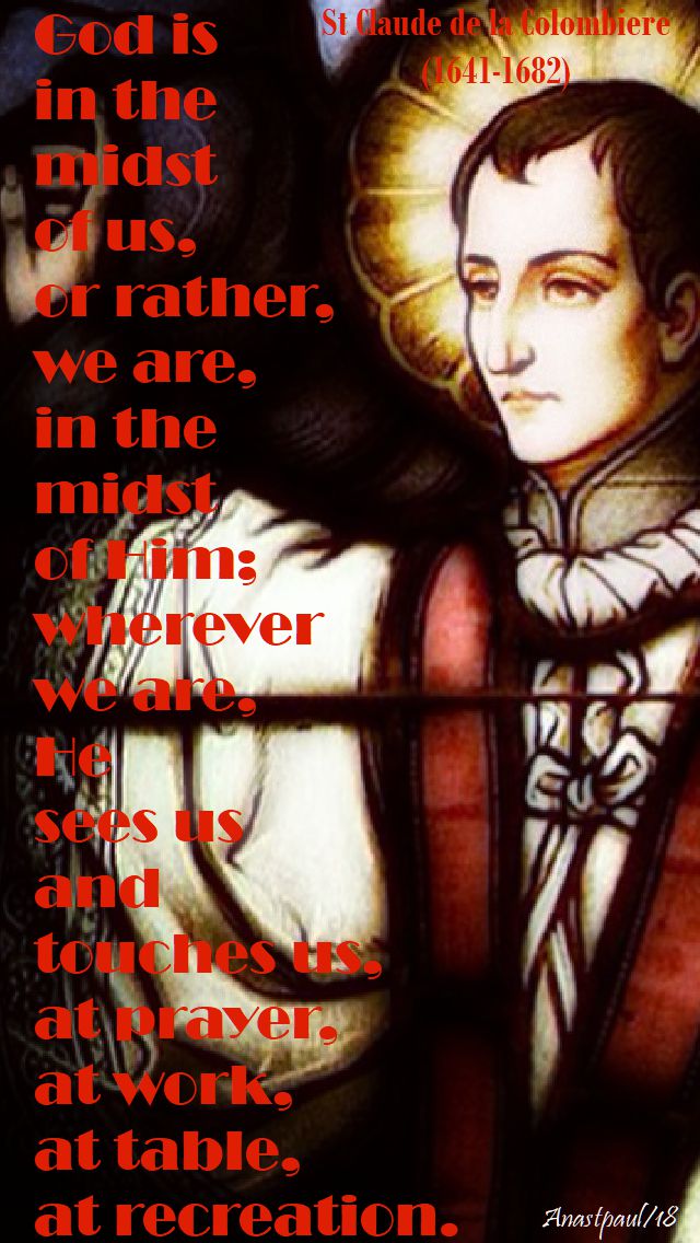 god is in the midst of us - st claude de la colombiere - 15 feb 2018