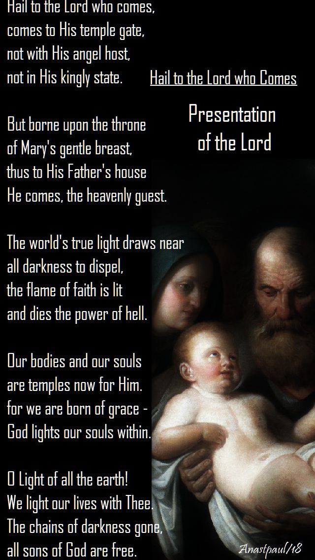hail to the lord who comes - presentation of the lord - from the breviary - 2 feb 2018