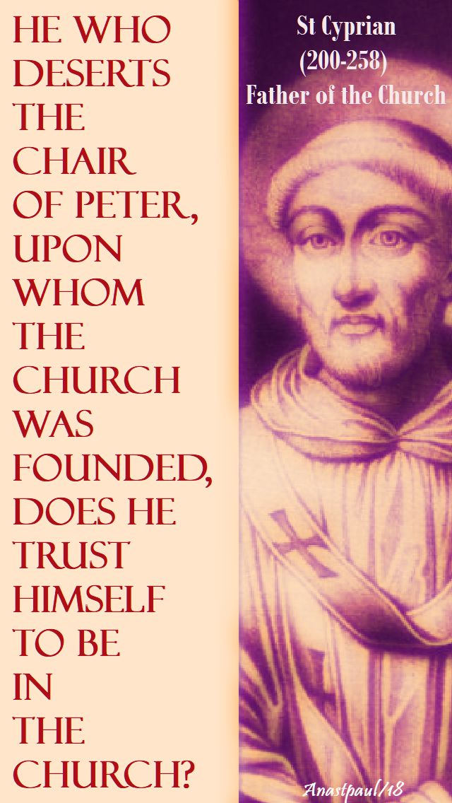 he who deserts the chair of peter - st cyprian - 22 feb 2018