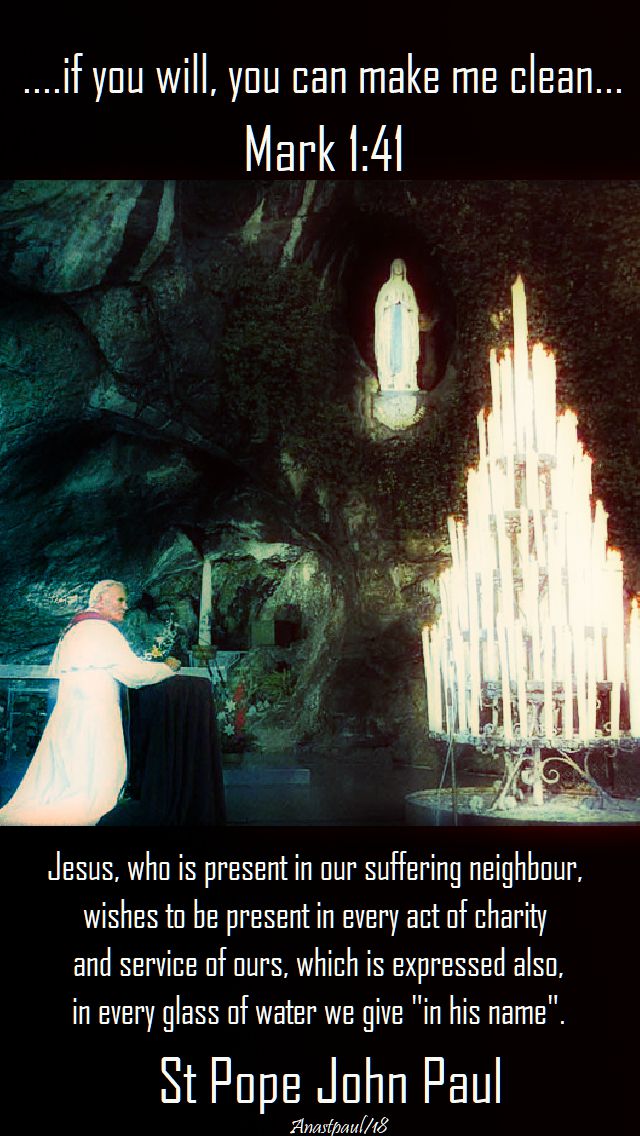 jesus, who is present in our suffering neighbour - st john paul - 11 feb 2018