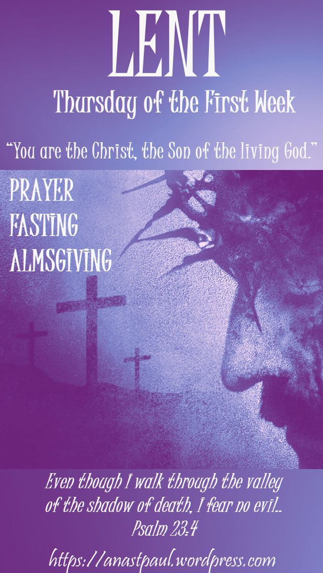 lent - thursday of the first week - 22 feb 2018