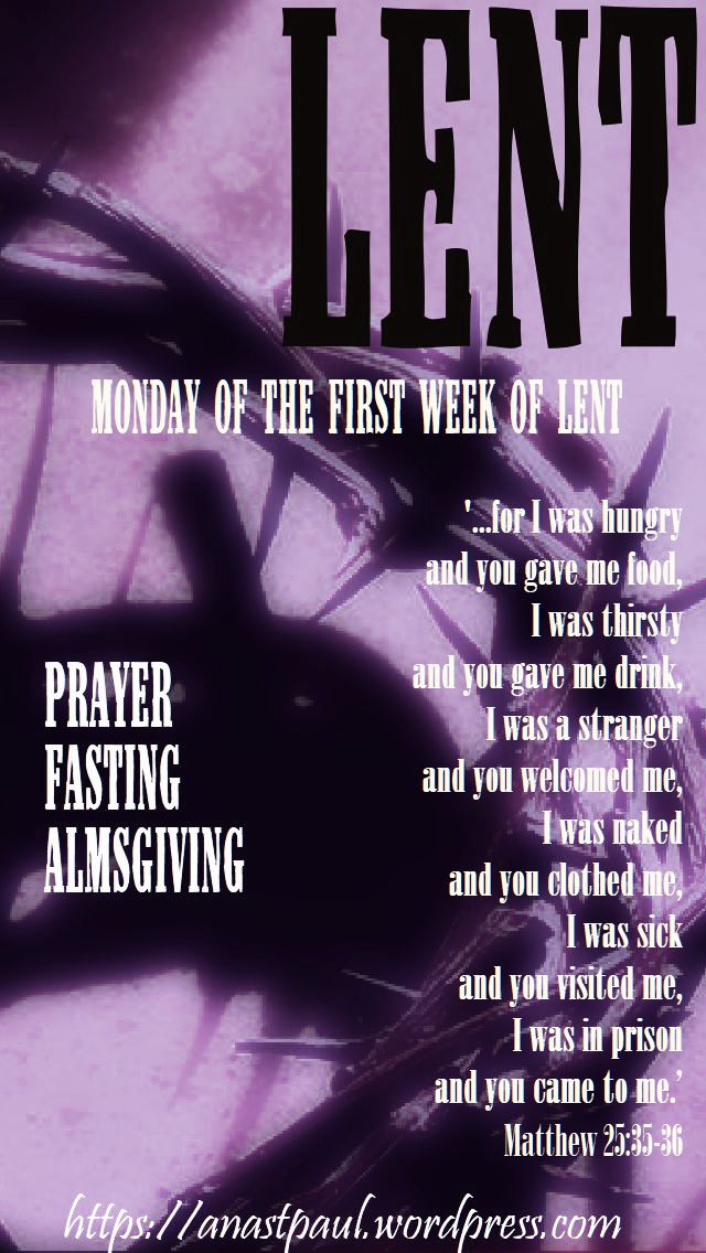 monday of the first week of lent - 19 feb 2018