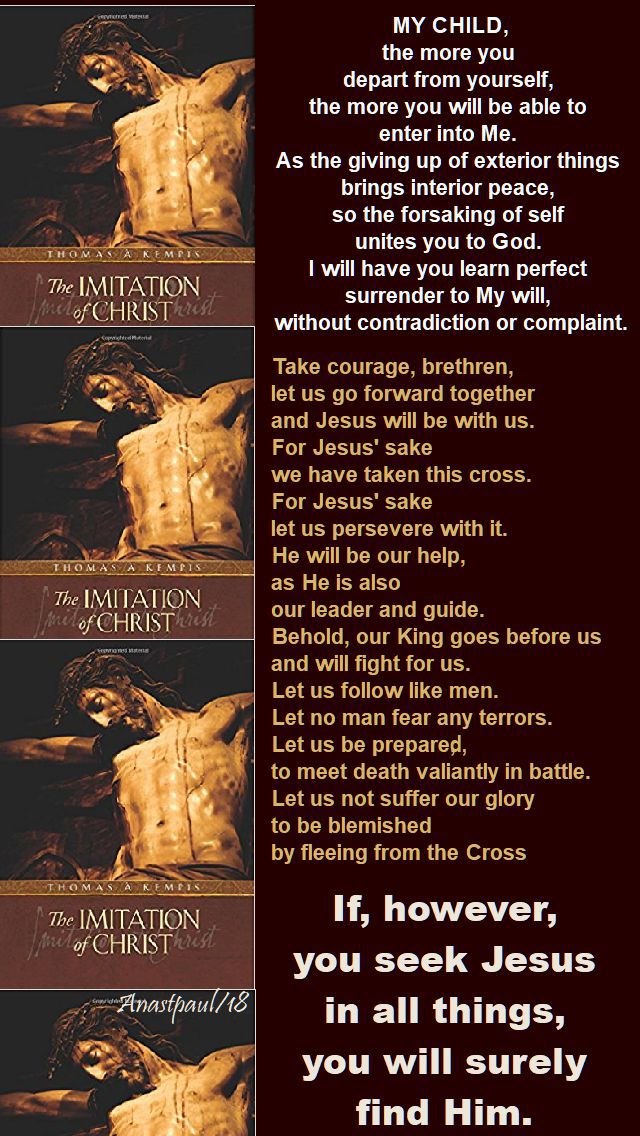 my child, the more you depart from yourself, 3 quotes from the Imitation for Lent - 12 Feb 2018