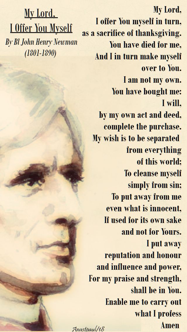my lord i offer you myself - bl john henry newman - lenten prayer - 25 feb 2018 - 2nd sun lent
