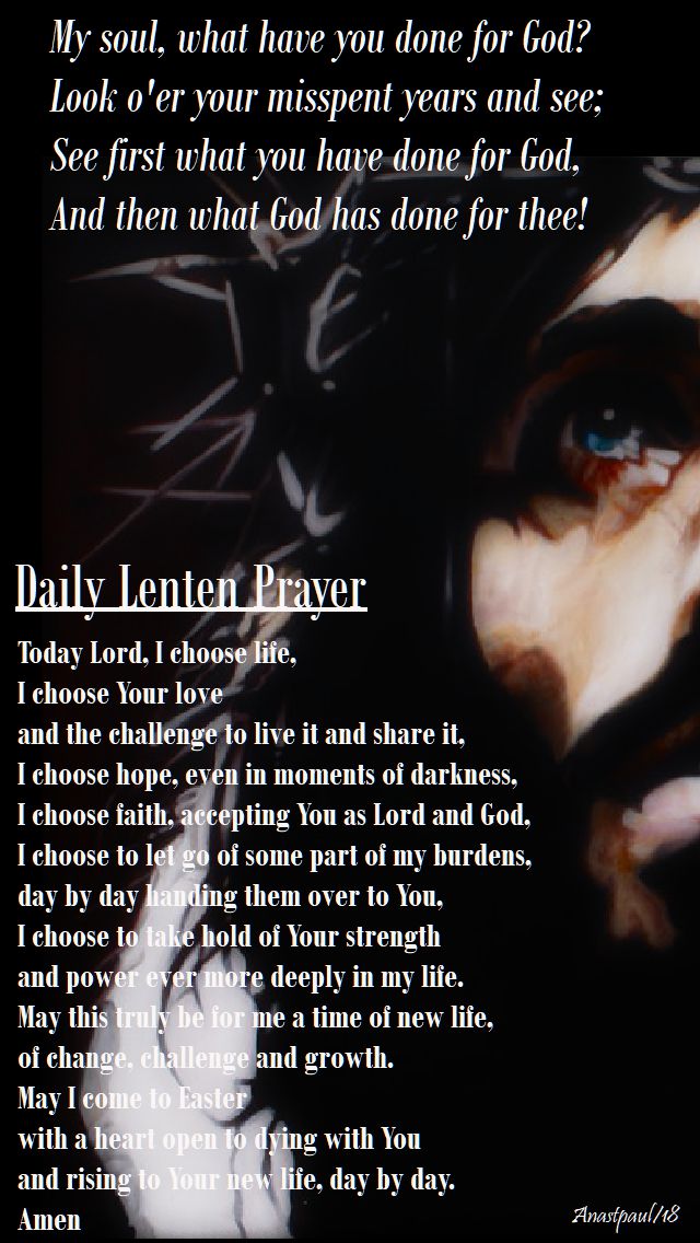 my soul what have you done for god - daily lenten prayer 17 feb 2018