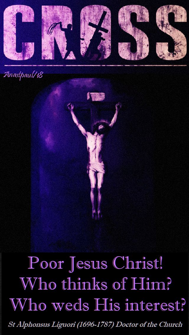 poor jesus christ - st alphonsus - 16 feb 2018 - first friday of lent