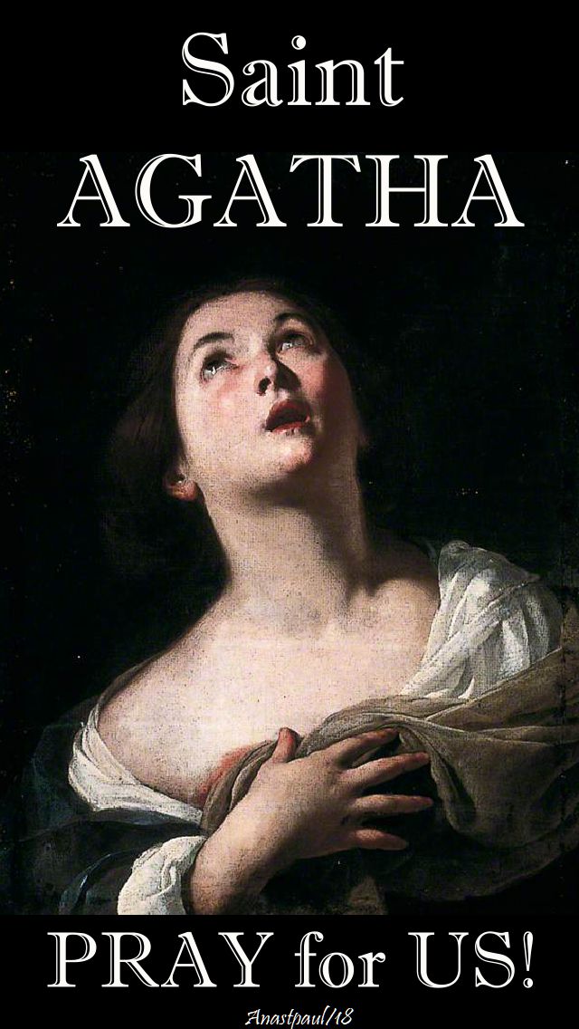 st agatha - pray for us 5 feb 2018