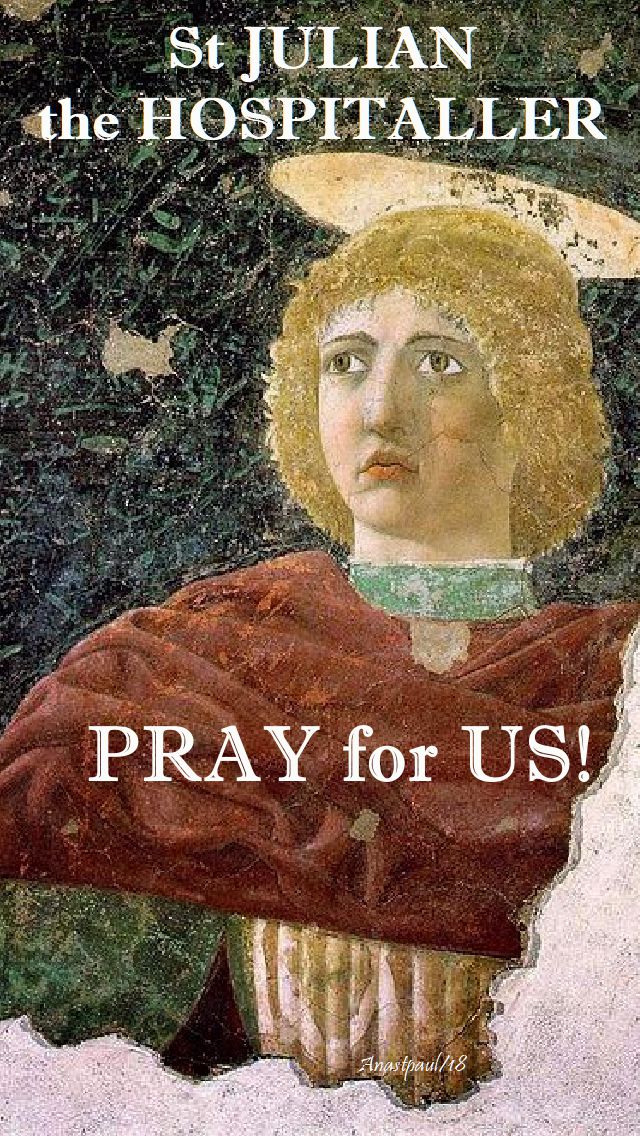 st julian the hospitaller - pray for us - 12 feb 2018