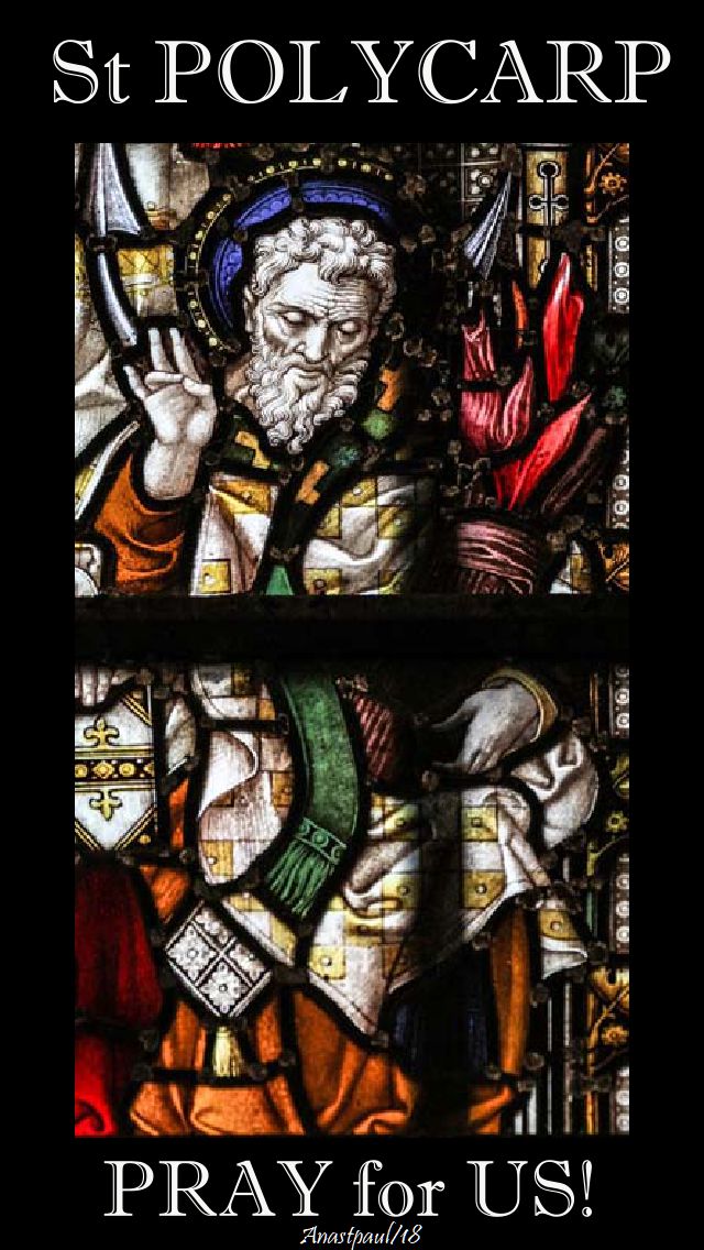 st polycarp - pray for us - 23 feb 2018
