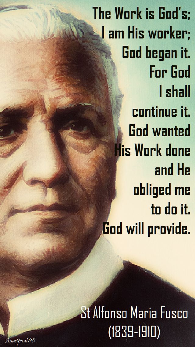 the work is god's - st alfonso maria fusco - 6 feb 2018