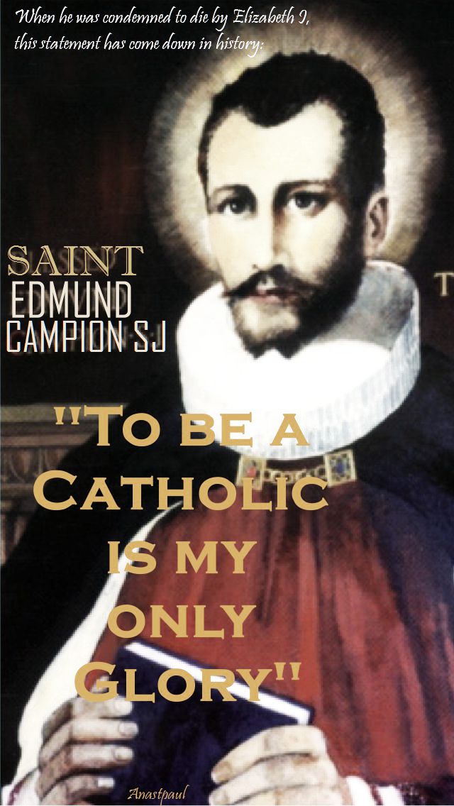 to be a catholic is my only glory no 3- st edmund campion