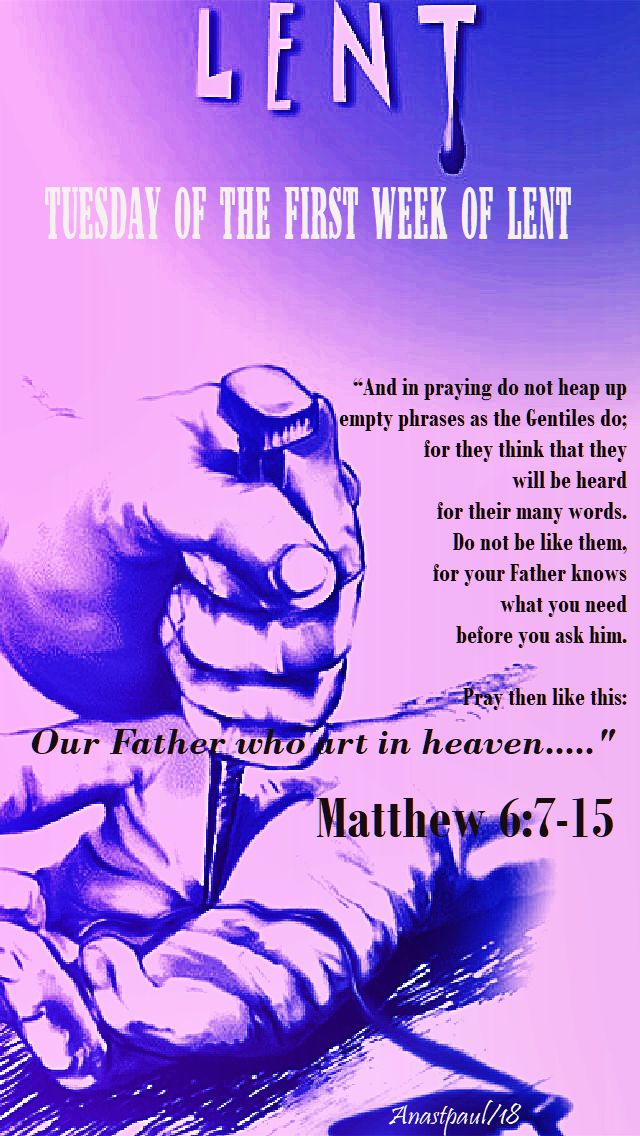 tuesday of the first week of lent - 20 feb 2018