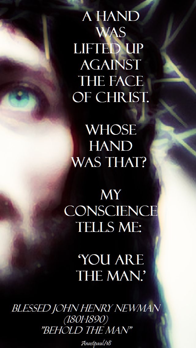 a-hand-was-lifted-up-against-the-face-of-christ-john-henry-newman-20-feb-2018