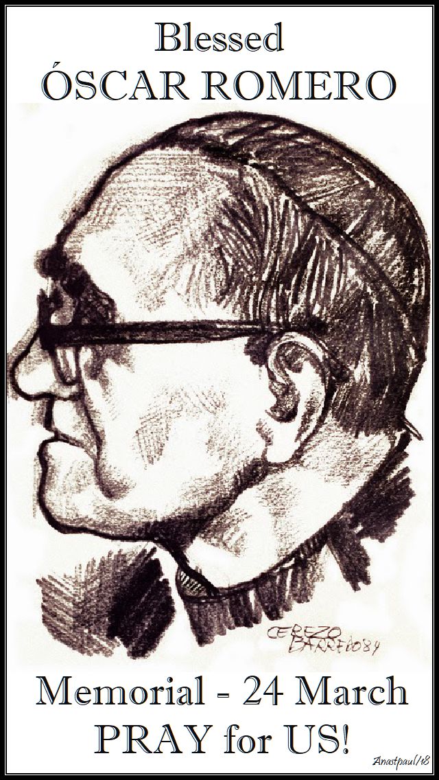bl oscar romero - pray for us -no 2. - 24 march 2018