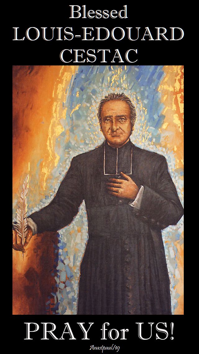 blessed louis-edouard cestac - pray for us no 2- 27 march 2018