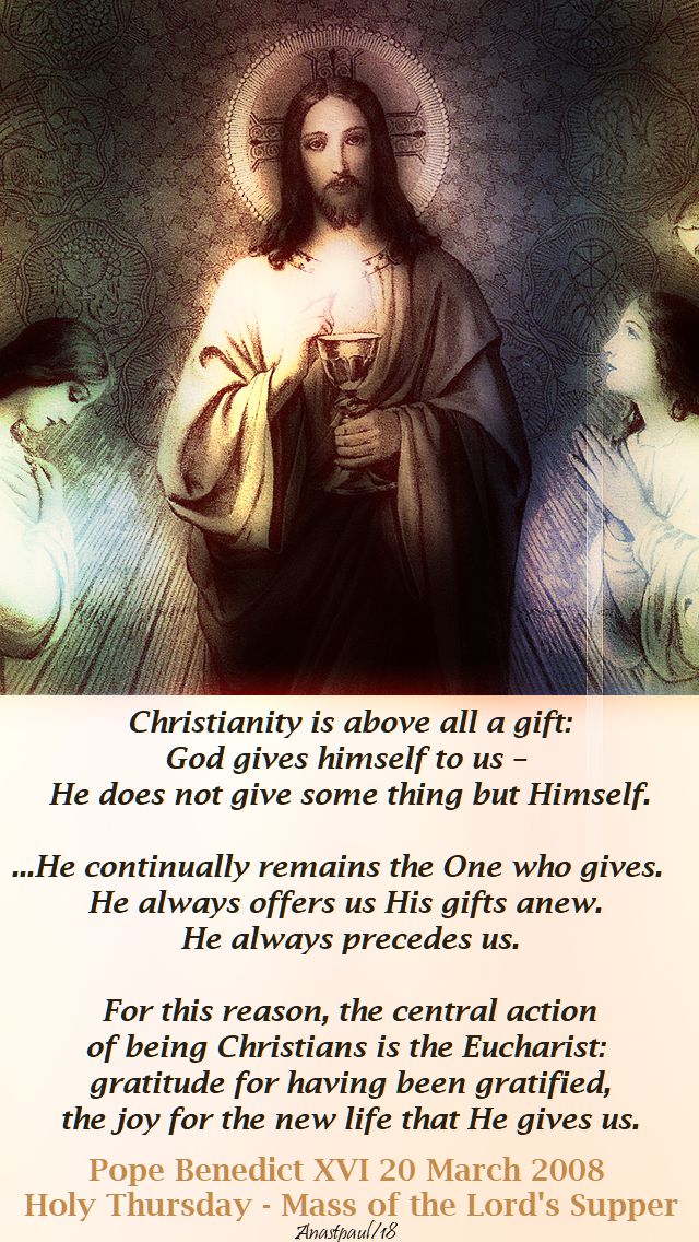christianity is above all a gift - pope benedict - 27 march 2018 - holy thursday