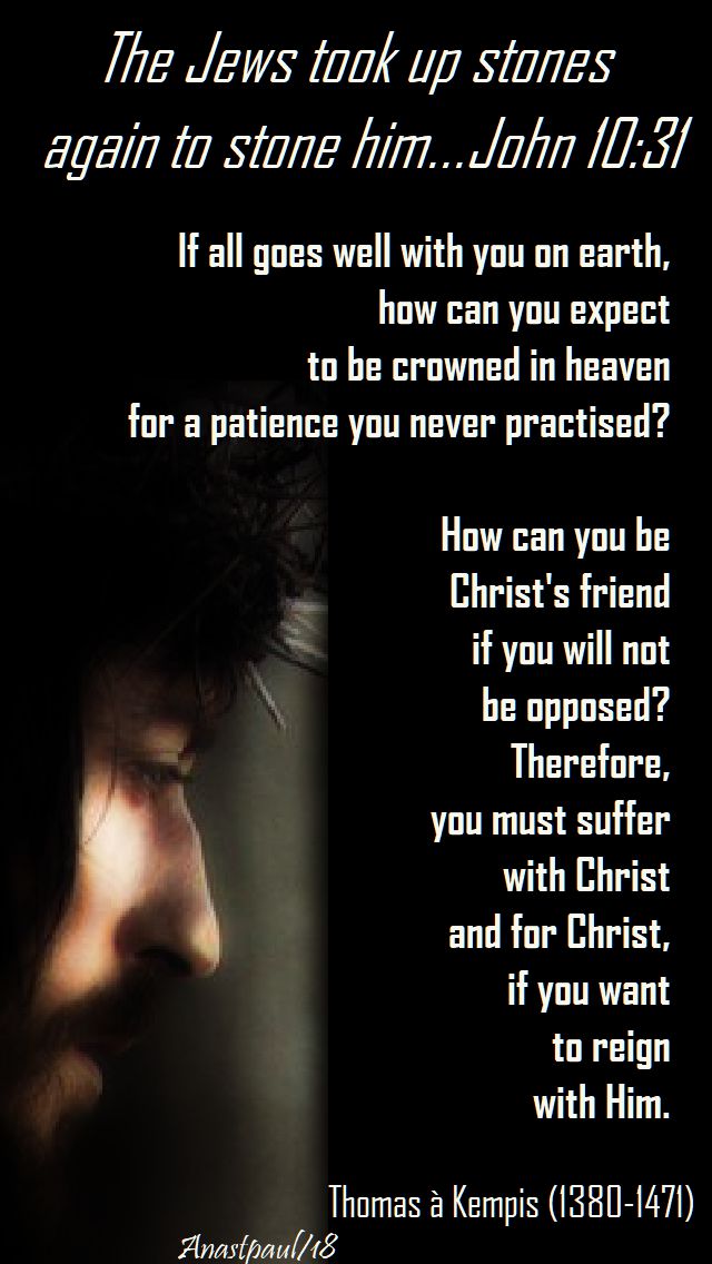 if all goes well with you on earth - thomas a kempis - 23 march 2018