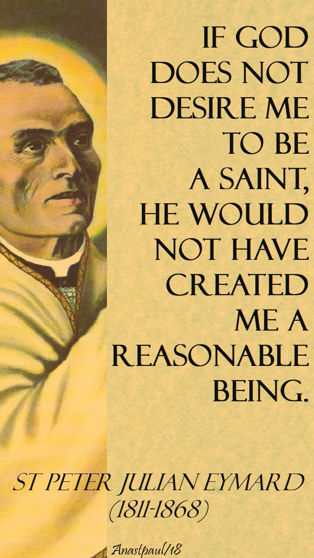 if god does not - st peter julian eymard - speaking of sanctity - 21 march 2018
