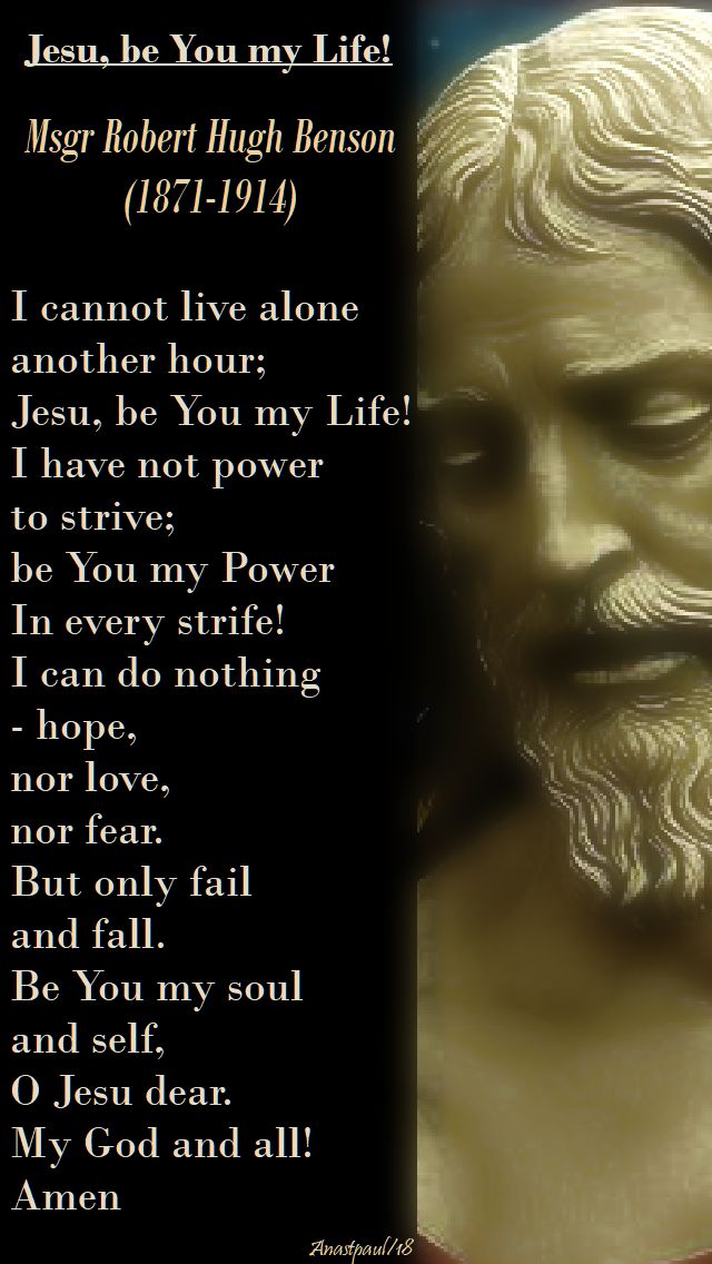 jesu be you my life - msgr robert hugh benson - maundy thurs - 29 march 2018