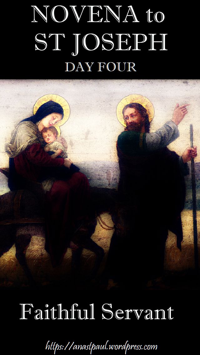 NOVENA TO ST JOSEPH - DAY FOUR - 13 MARCH - FAITHFUL SERVANT