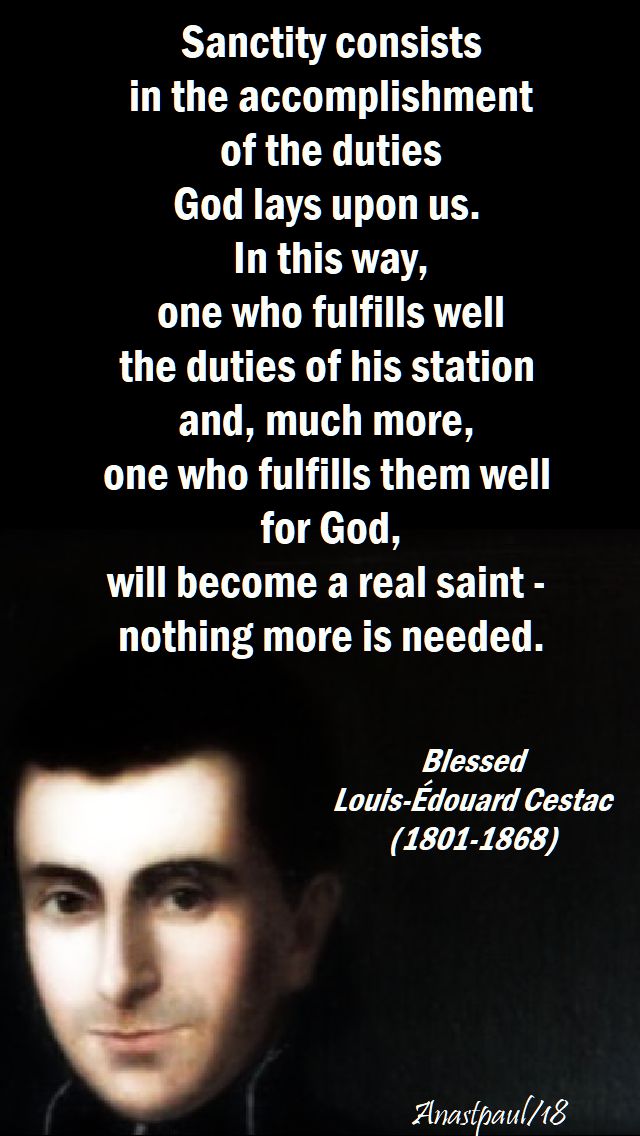 sanctity consists in the accomplishment - bl louis-edouard cestac - 21 march 2018 speaking of sanctity
