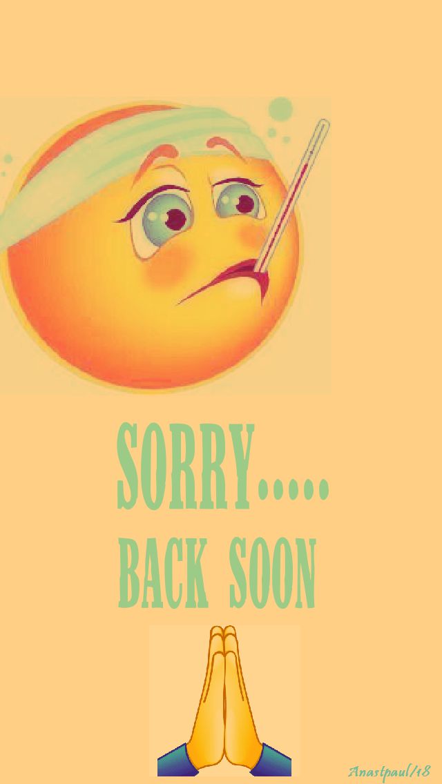 sorry - back soon