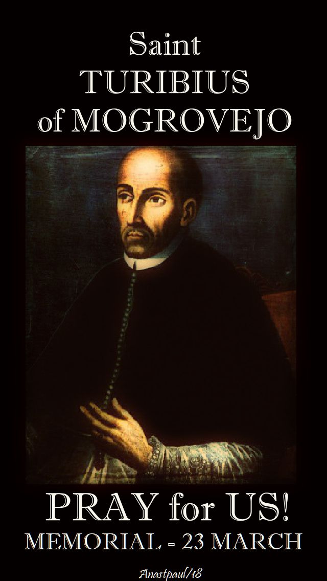 st turibius pray for us - 23 march 2018