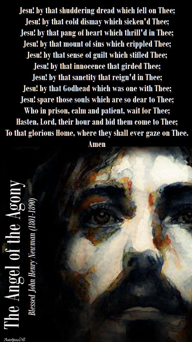 the angel of the agony - bl john henry newman good friday 30 march