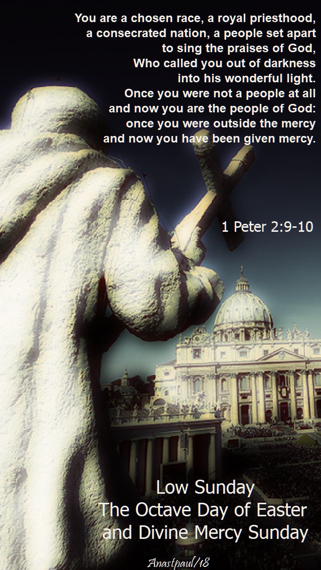 1 peter 2 9-10 - octave day of easter and div mercy sunday - breviary reading - 8 april 2018