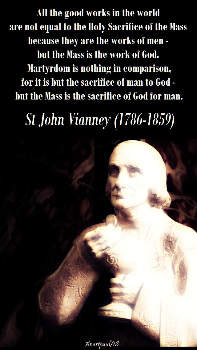 all the good works in the world are not equal - st john vianney - 15 april 2018