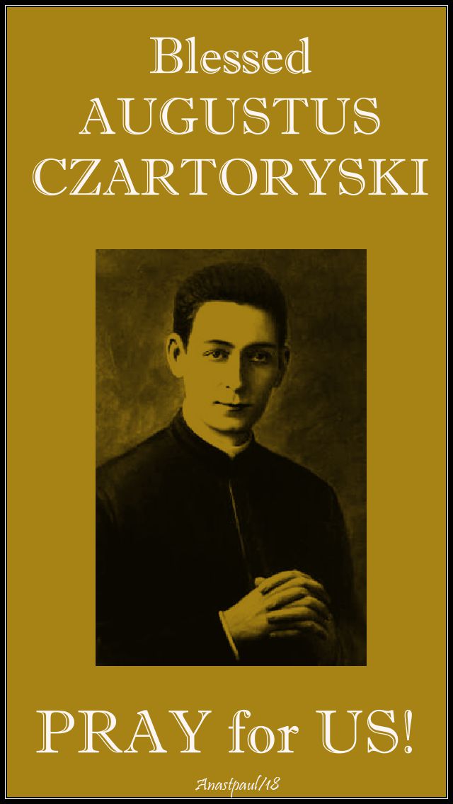 bl augustus czartoryski - pray for us - 8 april 2018