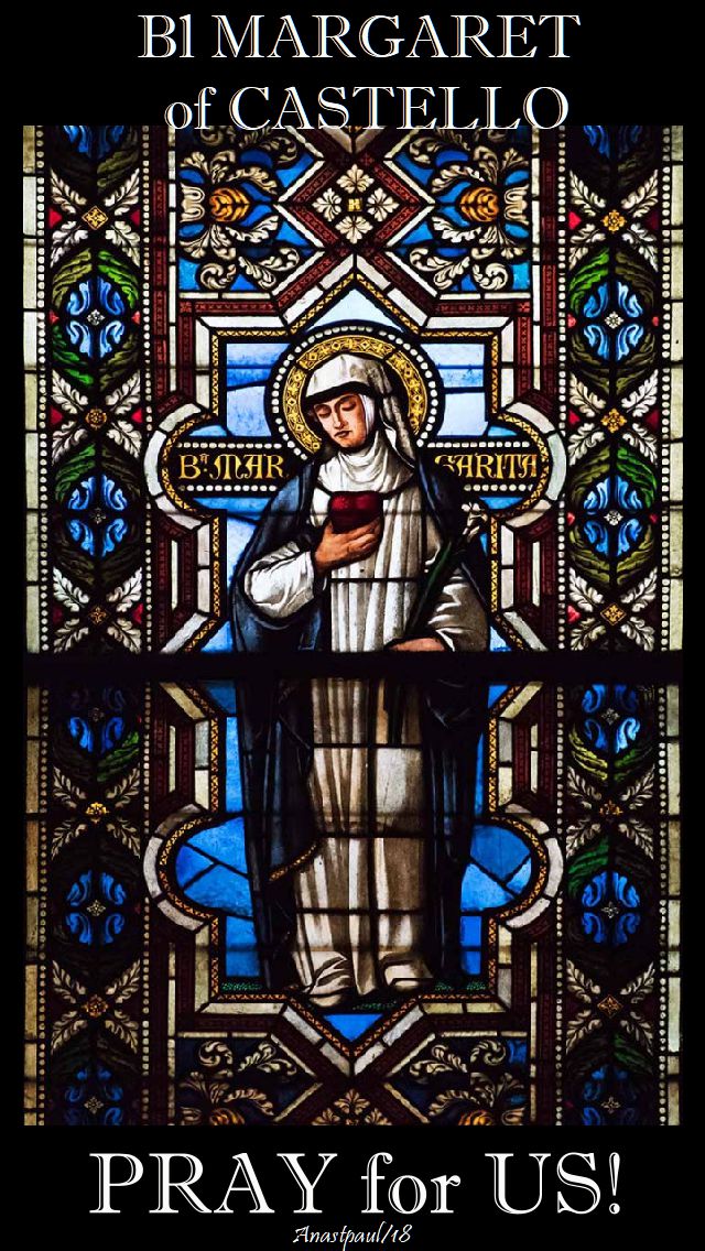 bl margaret of castello - pray for us 13 april 2018
