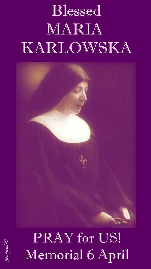 bl maria karlowska pray for us - 6 april 2018