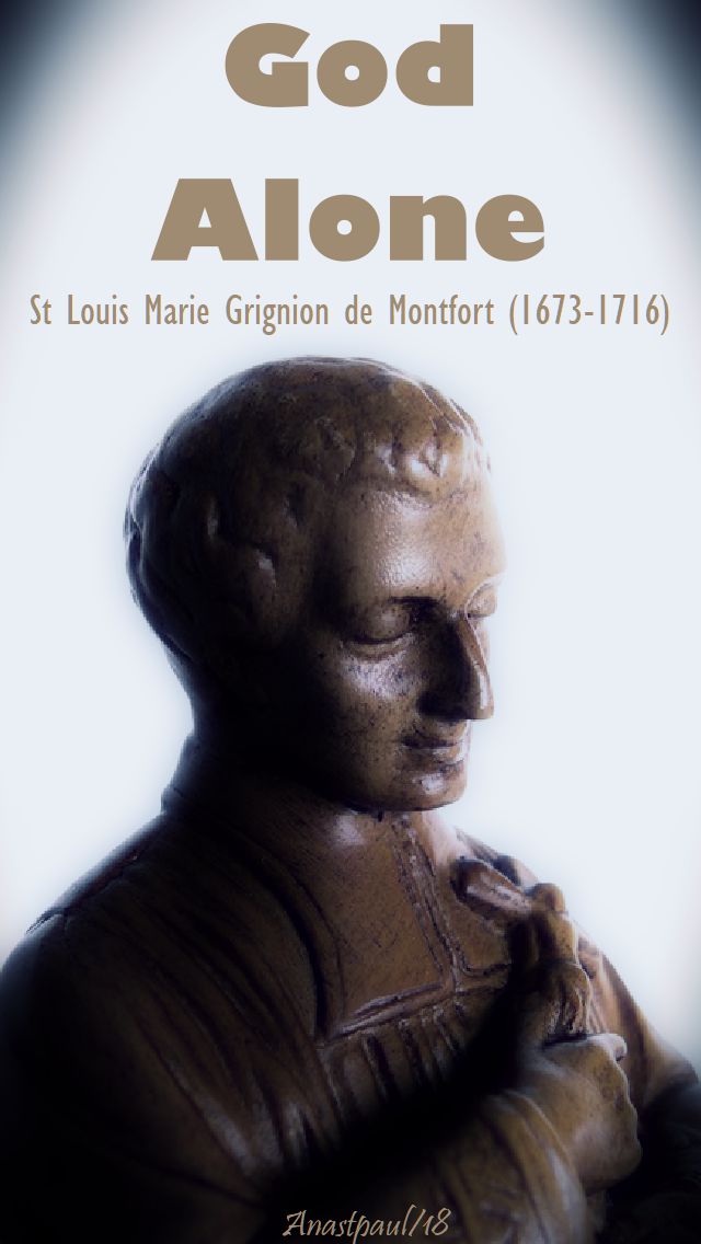 god alone - st louis de montfort - 28 april 2018