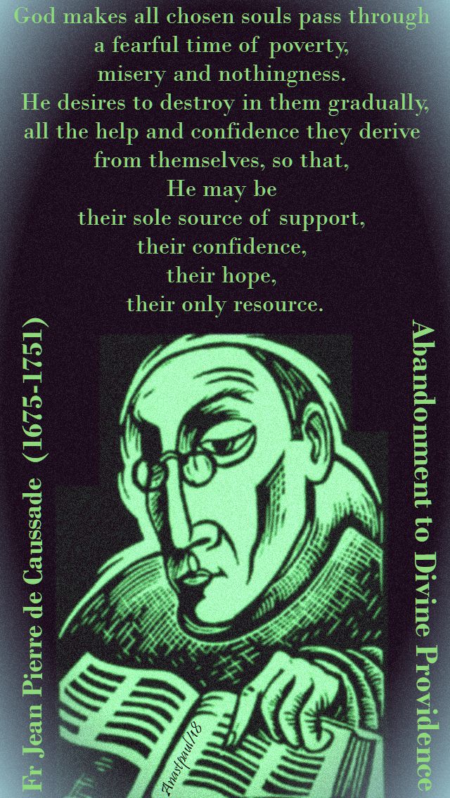 god makes all chosen souls pass - fr jean pierre de caussade - 30 april 2018