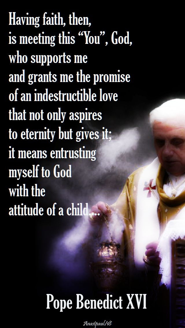 having faith then - pope benedict - 7 april 2018 easter sat 7th day of the octave