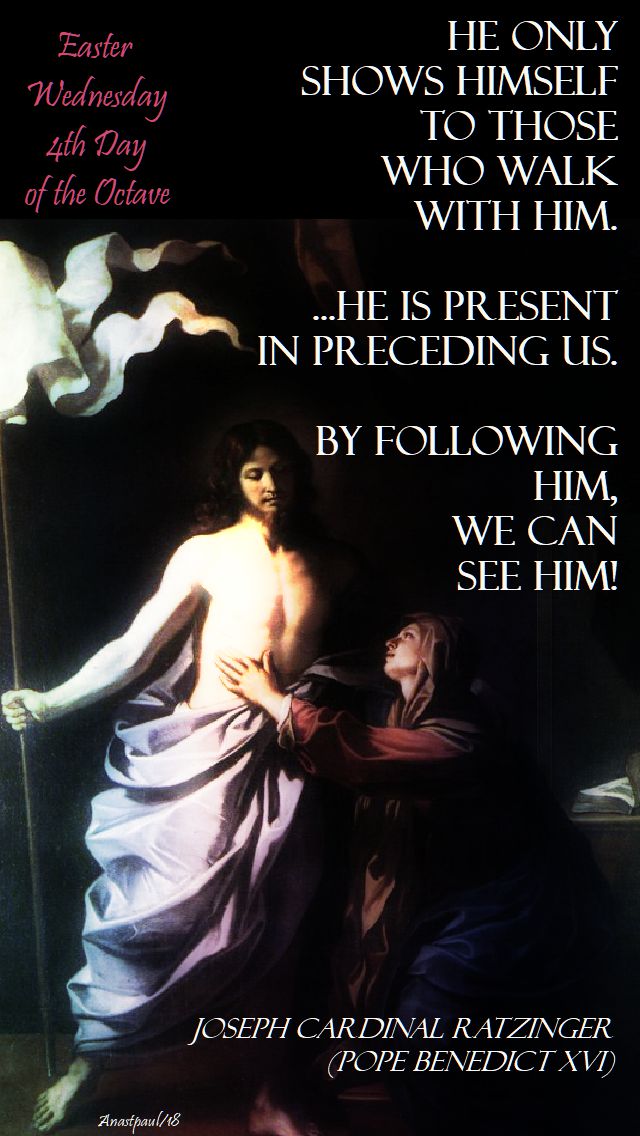 he only shows himself - pope benedict - joseph ratzinger - easter wed - 4 april 2018 - no 2 with octave note