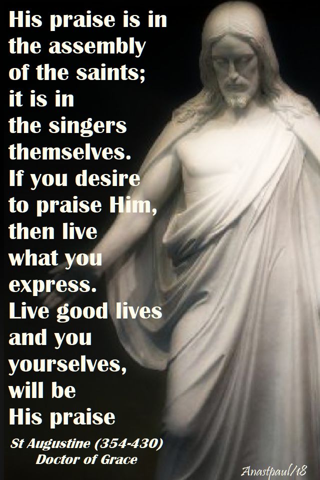 his praise is in the assembly of saints - st augustine - 18 april 2018