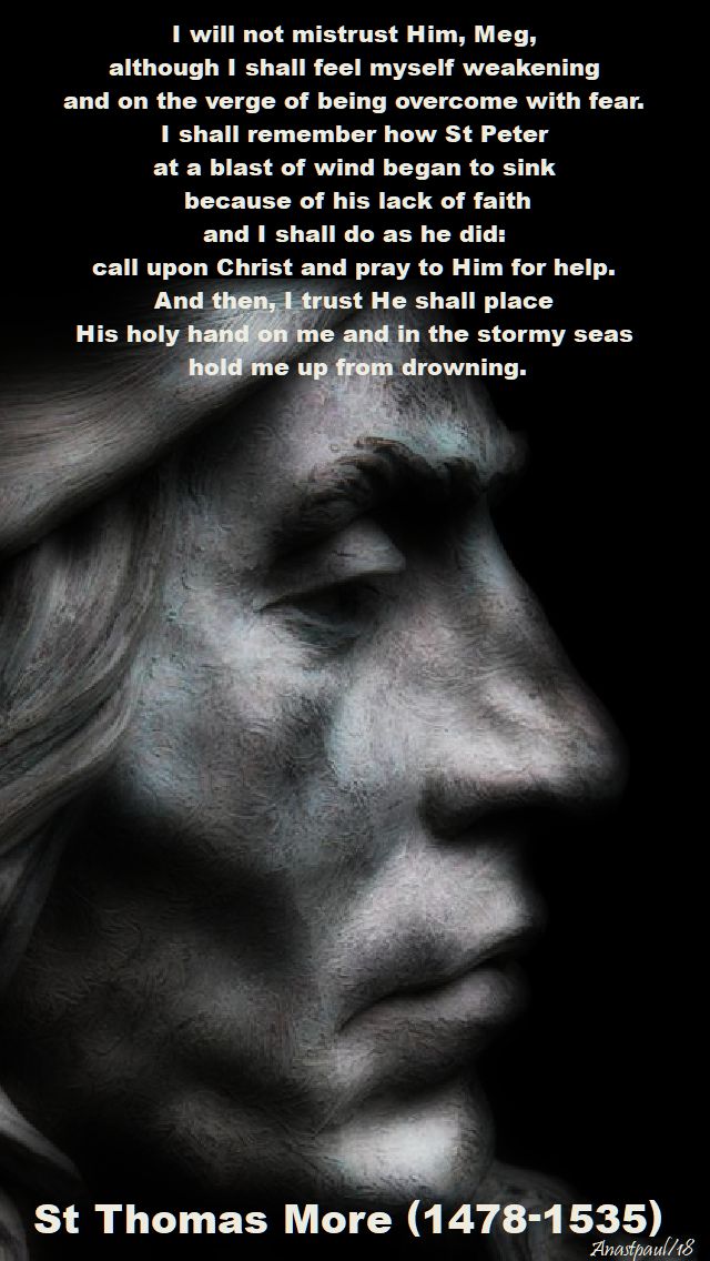 i will not distrust him Meg - st thomas more - 11 jan 2018