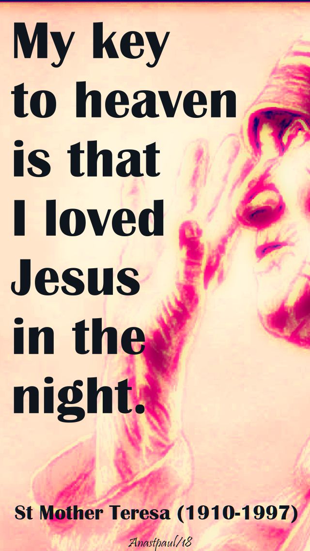 my key to heaven = st mother teresa - 27 april 2018