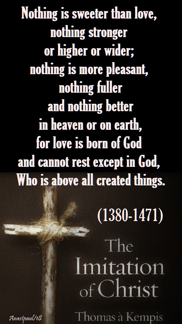 nothing is sweeter than love - thomas a kempis - 6 april 2018