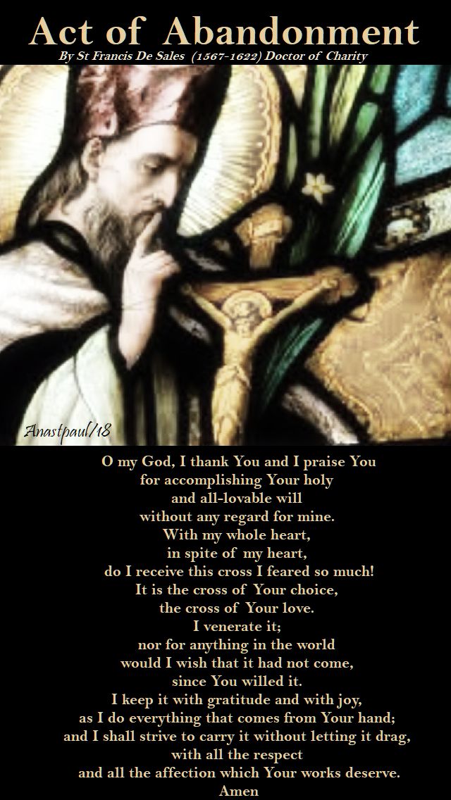 o my god, I thank you and I praise You - st francis de sales - act of abandonment - 23 april 2018