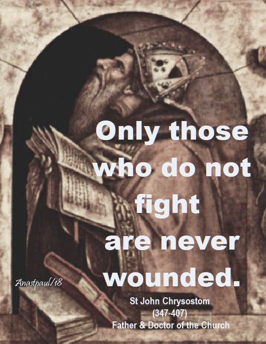 only those who do not fight - st john chrysostom - 27 april 2018
