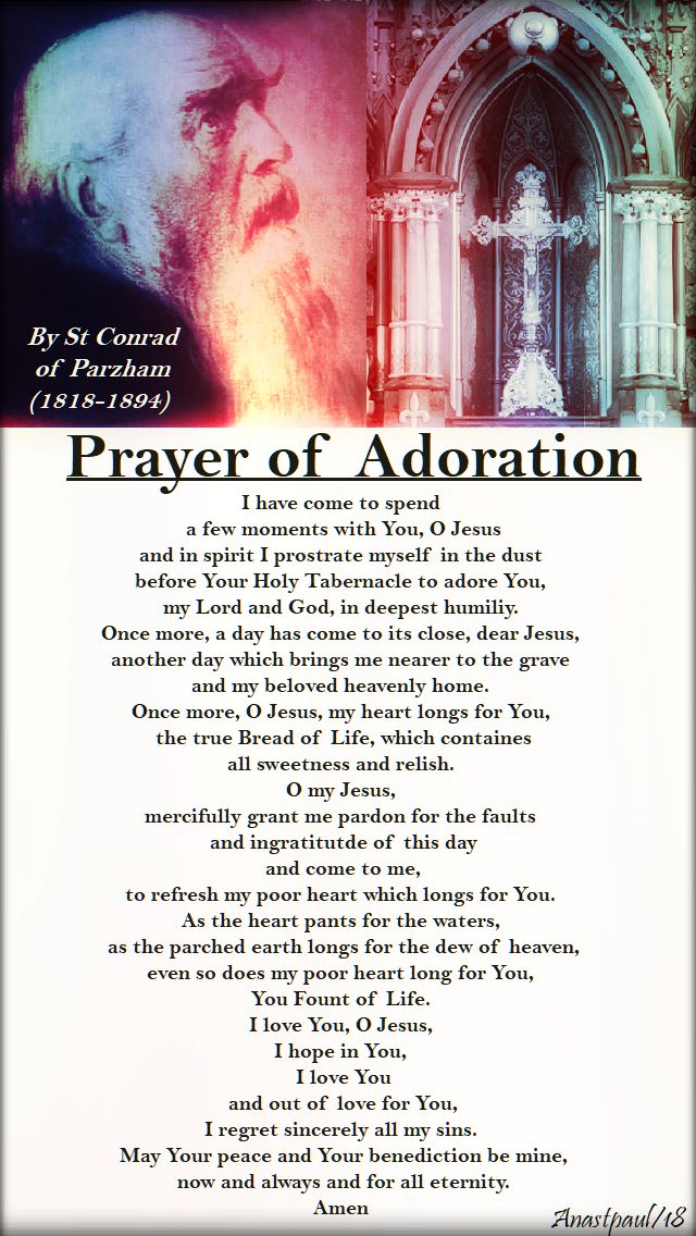 prayer of adoration - i have come to spend - st conrad of parzham - 21 april 2018