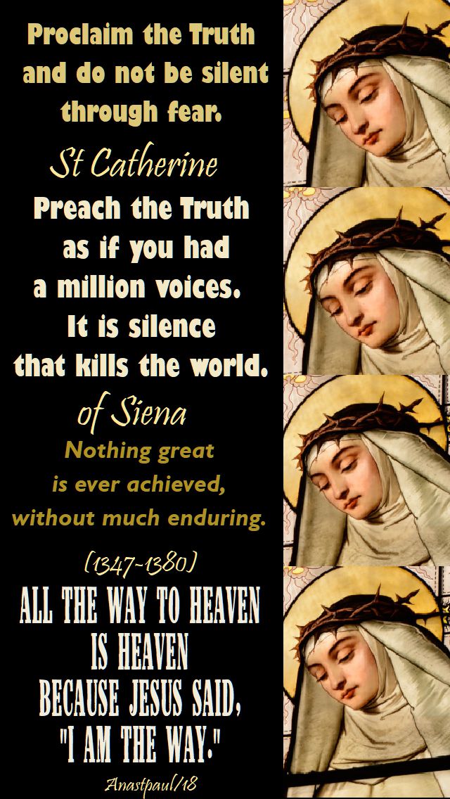 proclaim the truth -nothing great - all the way to heaven - preach the truth - st catherine of siena - 29 april 2018