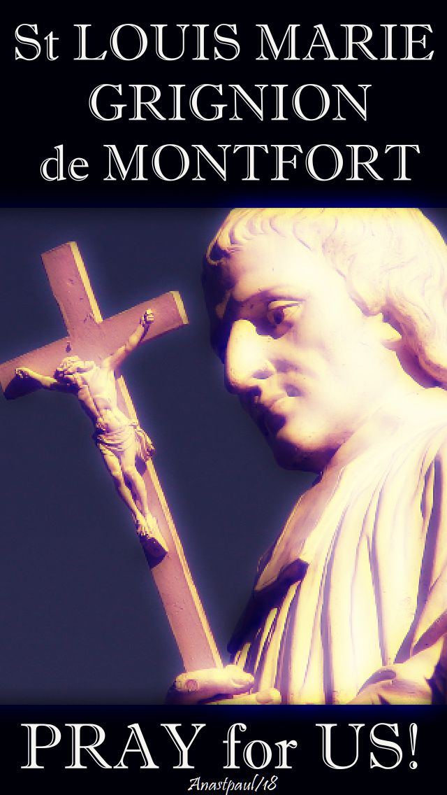 st louis de montfort - pray for us - 28 april 2018