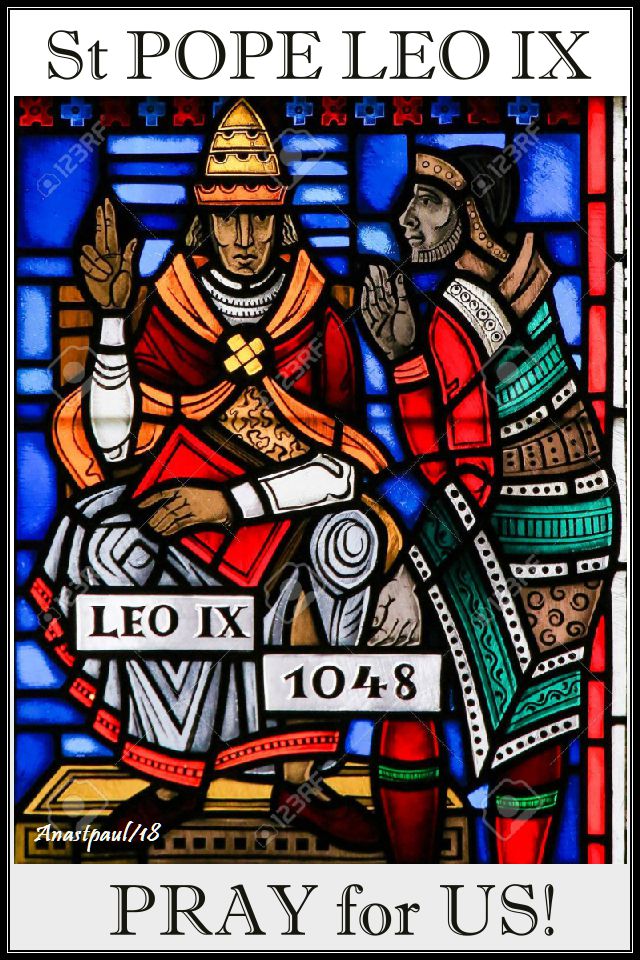 st pope leo IX - pray for us - 19 april 2018.jpg