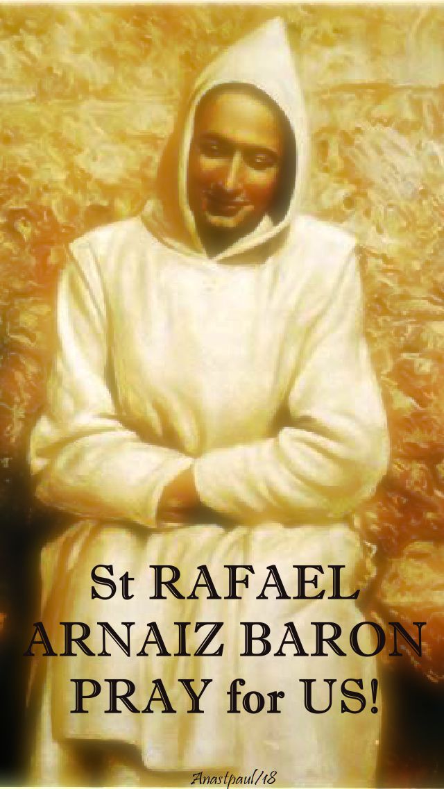 st rafael arnaiz baron - pray for us no 2- 26 april 2018