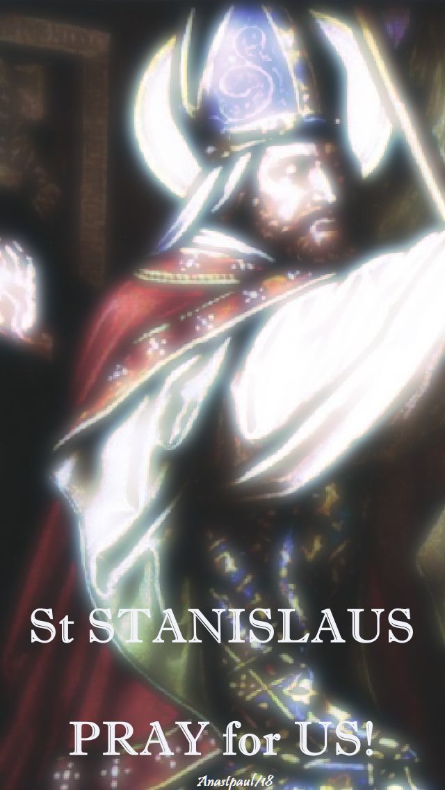 st sdtanislaus - pray for us - 11 april 2018